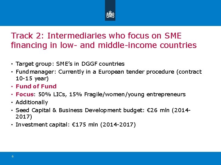 Track 2: Intermediaries who focus on SME financing in low- and middle-income countries •