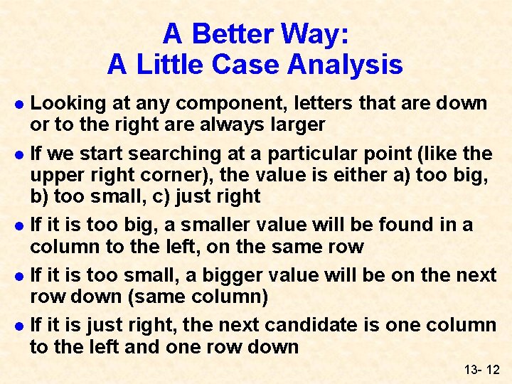 A Better Way: A Little Case Analysis Looking at any component, letters that are A Better Way: A Little Case Analysis Looking at any component, letters that are