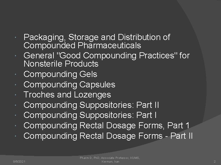 Packaging, Storage and Distribution of Compounded Pharmaceuticals General "Good Compounding Practices" for Nonsterile