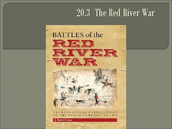 20. 3 The Red River War 