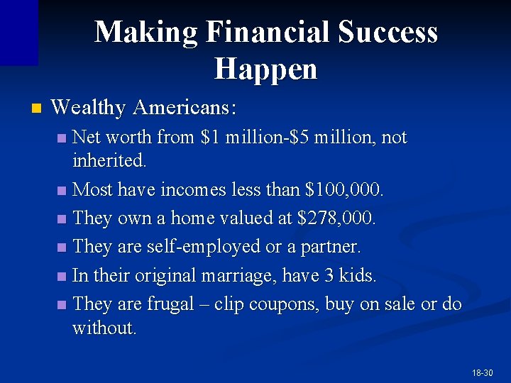 Making Financial Success Happen n Wealthy Americans: Net worth from $1 million-$5 million, not Making Financial Success Happen n Wealthy Americans: Net worth from $1 million-$5 million, not