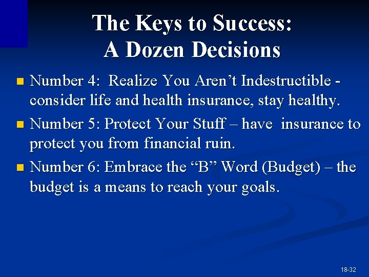 The Keys to Success: A Dozen Decisions Number 4: Realize You Aren’t Indestructible consider The Keys to Success: A Dozen Decisions Number 4: Realize You Aren’t Indestructible consider