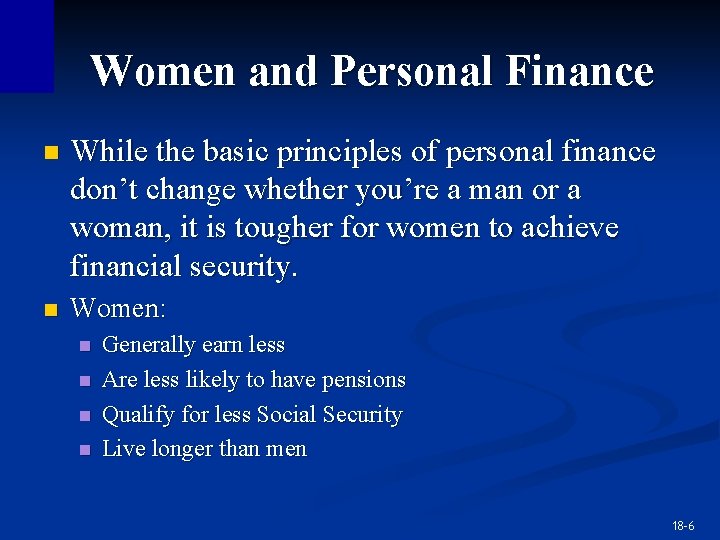 Women and Personal Finance n While the basic principles of personal finance don’t change Women and Personal Finance n While the basic principles of personal finance don’t change