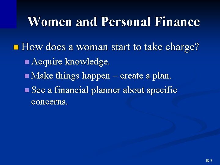 Women and Personal Finance n How does a woman start to take charge? n Women and Personal Finance n How does a woman start to take charge? n
