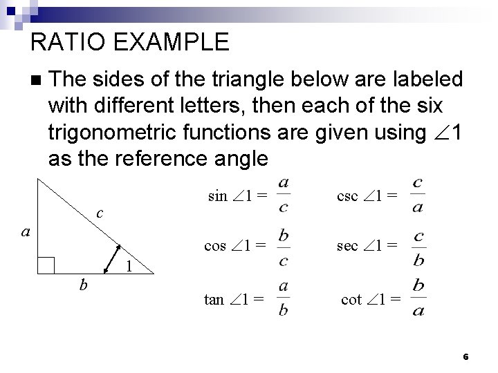 RATIO EXAMPLE n The sides of the triangle below are labeled with different letters,
