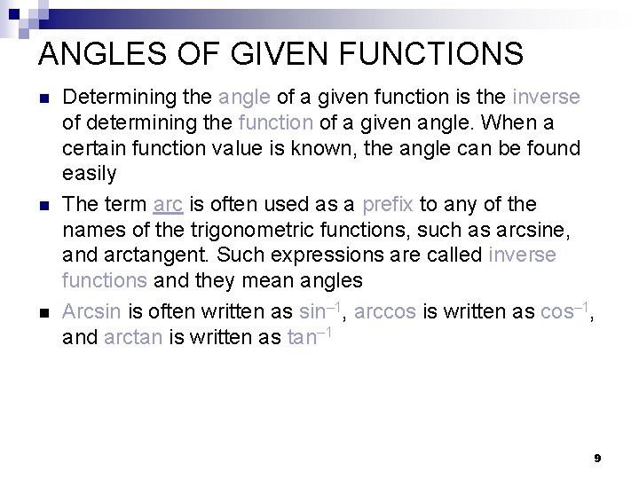 ANGLES OF GIVEN FUNCTIONS n n n Determining the angle of a given function