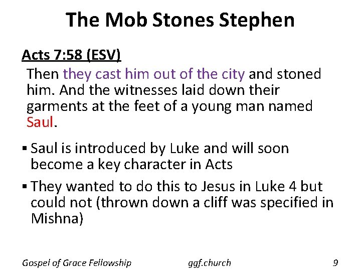 The Mob Stones Stephen Acts 7: 58 (ESV) Then they cast him out of The Mob Stones Stephen Acts 7: 58 (ESV) Then they cast him out of