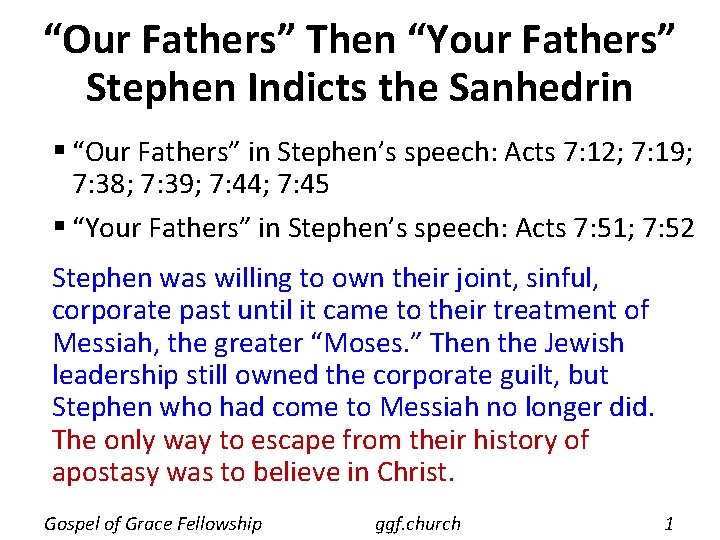“Our Fathers” Then “Your Fathers” Stephen Indicts the Sanhedrin § “Our Fathers” in Stephen’s “Our Fathers” Then “Your Fathers” Stephen Indicts the Sanhedrin § “Our Fathers” in Stephen’s