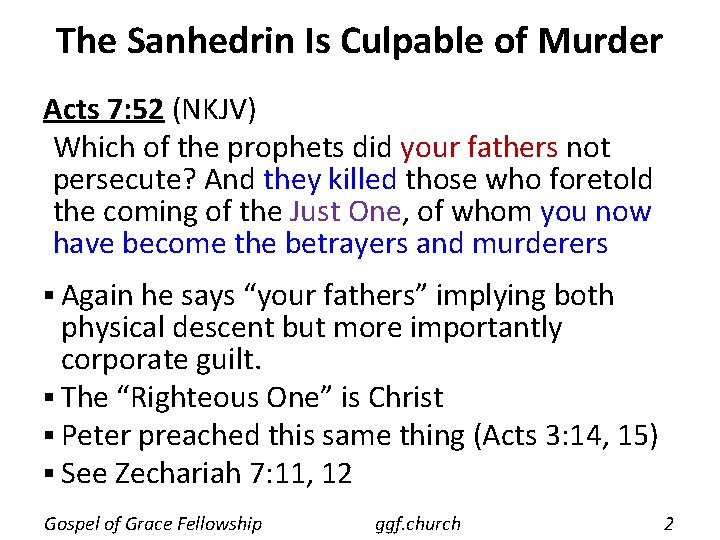 The Sanhedrin Is Culpable of Murder Acts 7: 52 (NKJV) Which of the prophets The Sanhedrin Is Culpable of Murder Acts 7: 52 (NKJV) Which of the prophets