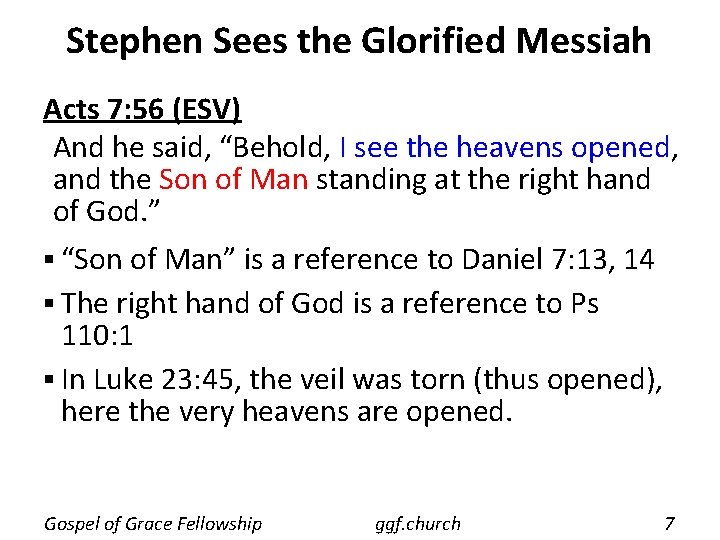 Stephen Sees the Glorified Messiah Acts 7: 56 (ESV) And he said, “Behold, I Stephen Sees the Glorified Messiah Acts 7: 56 (ESV) And he said, “Behold, I