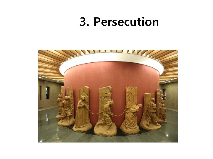 3. Persecution 