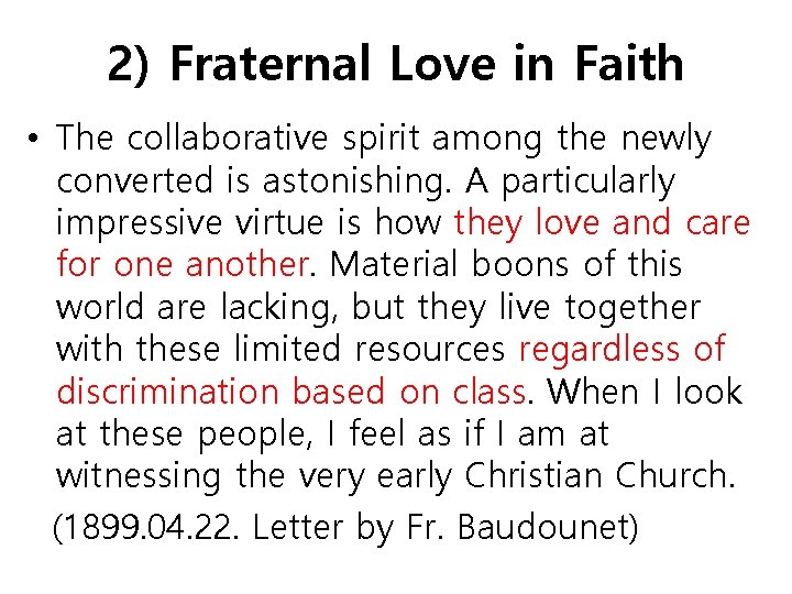 2) Fraternal Love in Faith • The collaborative spirit among the newly converted is