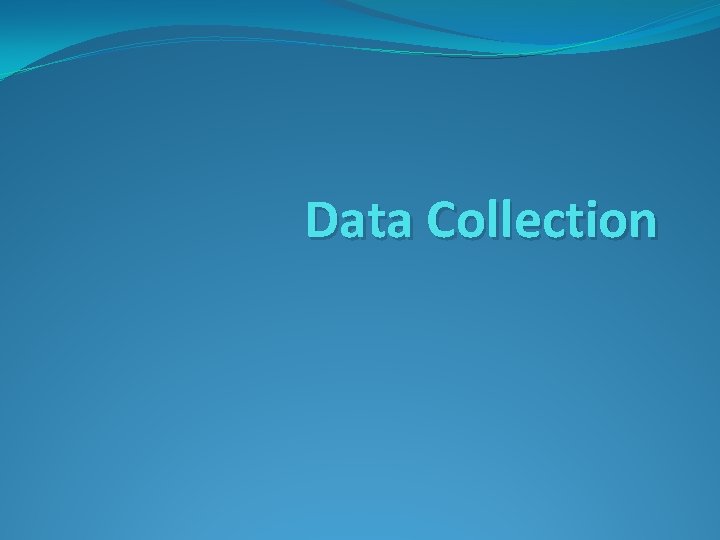 Data Collection 