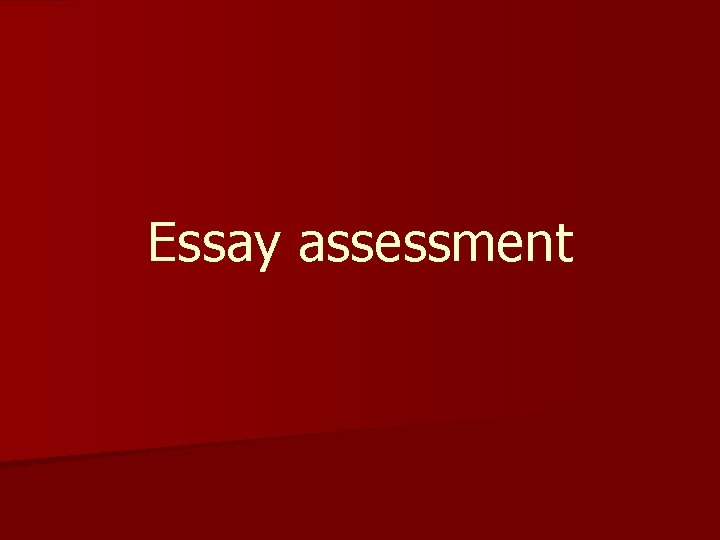 Essay assessment 