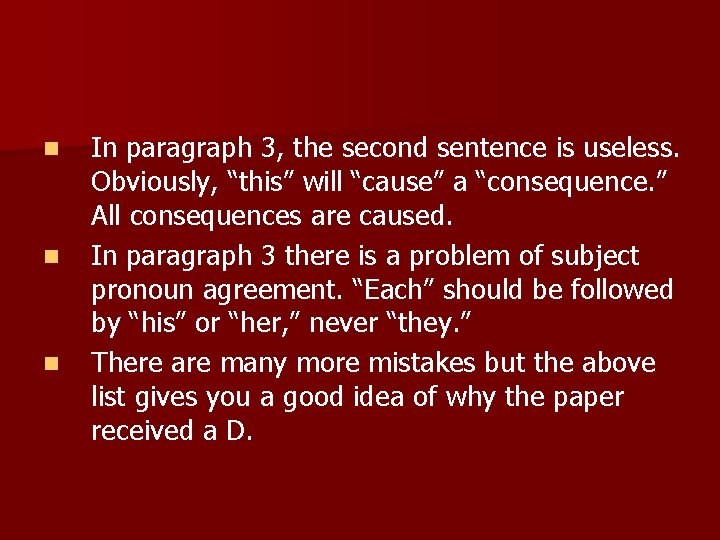 n n n In paragraph 3, the second sentence is useless. Obviously, “this” will