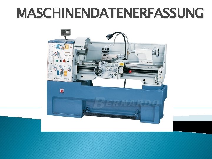 MASCHINENDATENERFASSUNG 