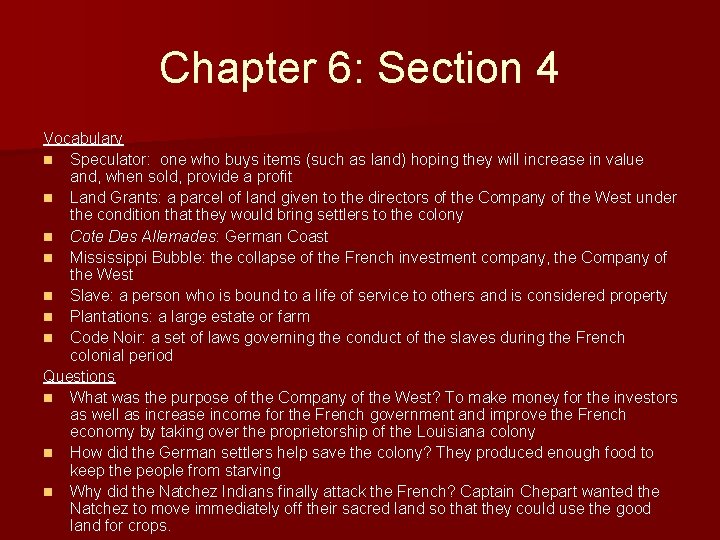 Chapter 6: Section 4 Vocabulary n Speculator: one who buys items (such as land)