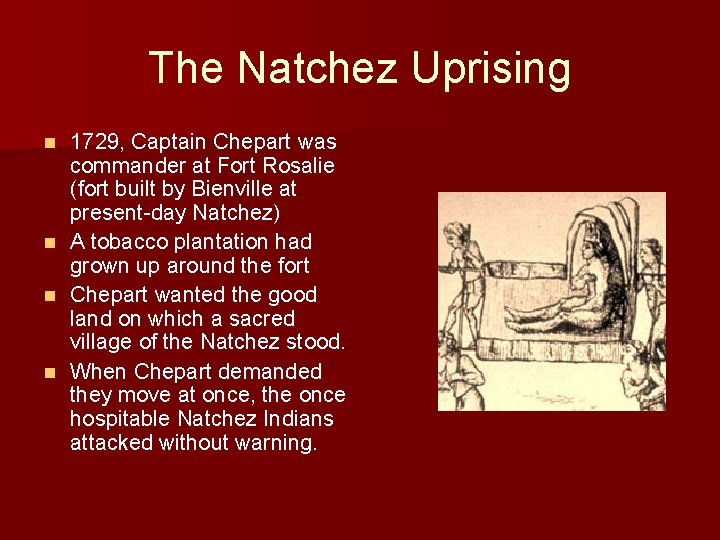 The Natchez Uprising 1729, Captain Chepart was commander at Fort Rosalie (fort built by