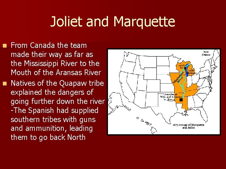 Joliet and Marquette From Canada the team made their way as far as the