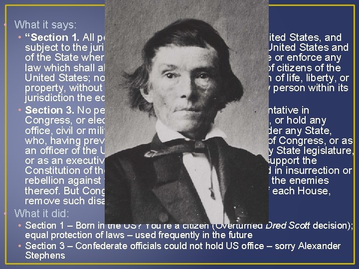 14 th Amendment • What it says: • “Section 1. All persons born or