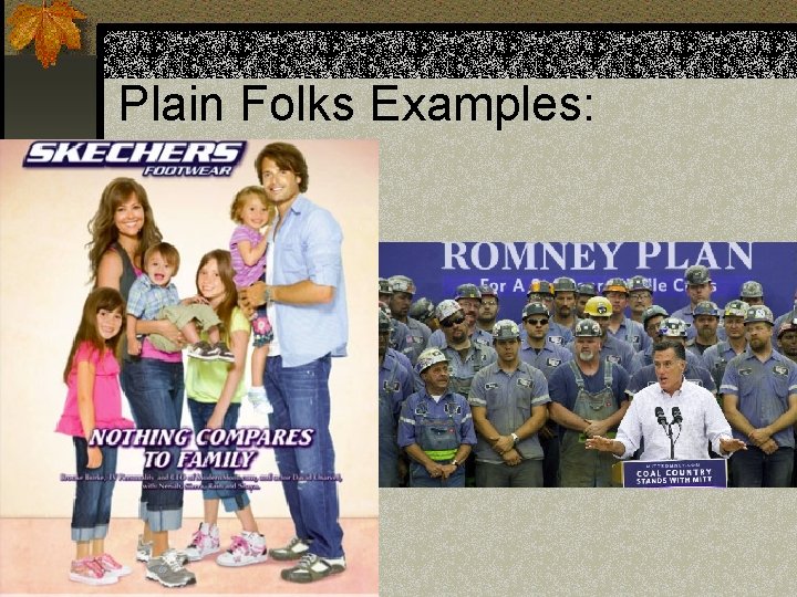 Plain Folks Examples: 