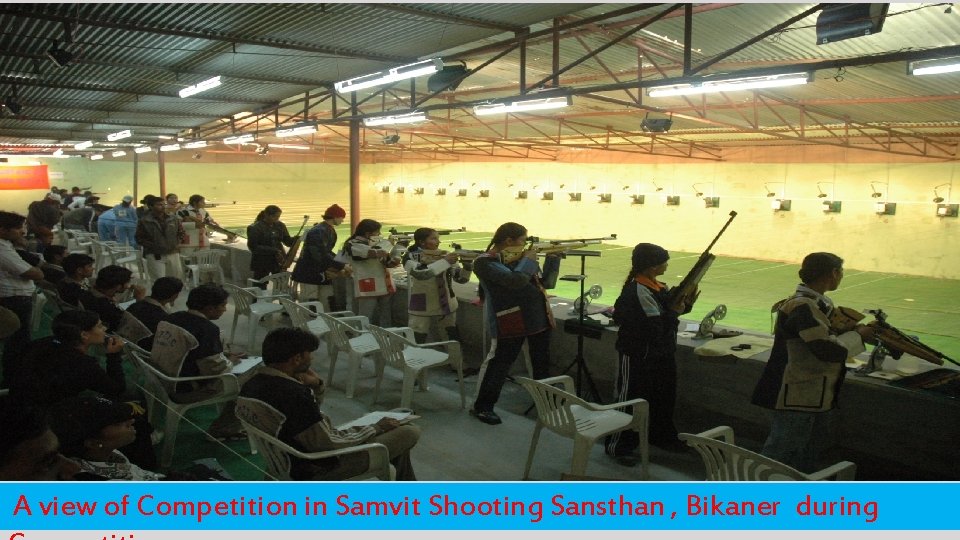 A view of Competition in Samvit Shooting Sansthan , Bikaner during 