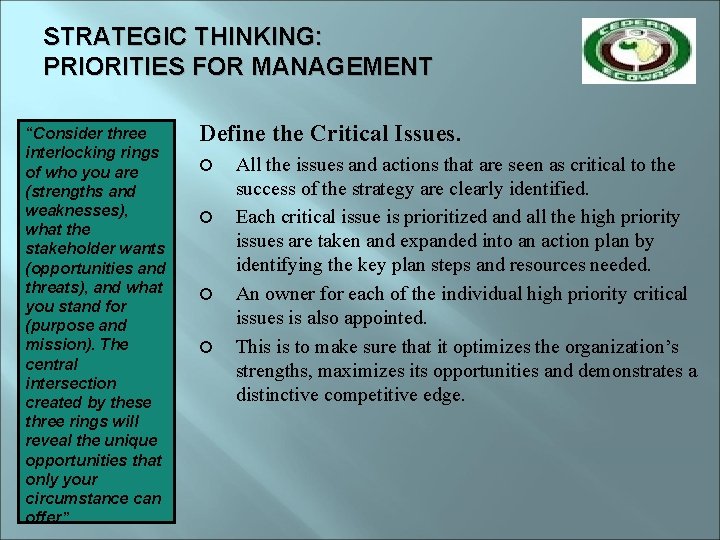STRATEGIC THINKING: PRIORITIES FOR MANAGEMENT “Consider three interlocking rings of who you are (strengths