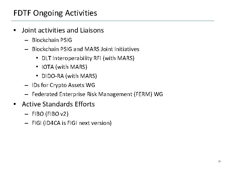 FDTF Ongoing Activities • Joint activities and Liaisons – Blockchain PSIG and MARS Joint