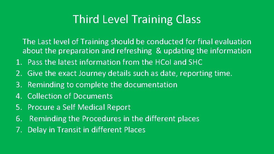 Third Level Training Class The Last level of Training should be conducted for final