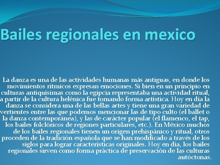Bailes regionales en mexico La danza es una de las actividades humanas más antiguas,