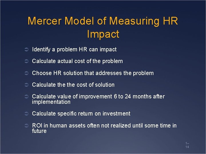 Mercer Model of Measuring HR Impact Ü Identify a problem HR can impact Ü