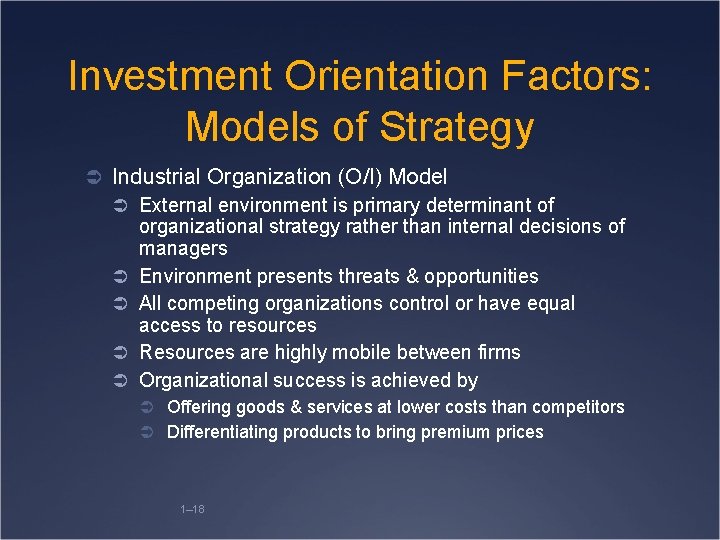 Investment Orientation Factors: Models of Strategy Ü Industrial Organization (O/I) Model Ü External environment