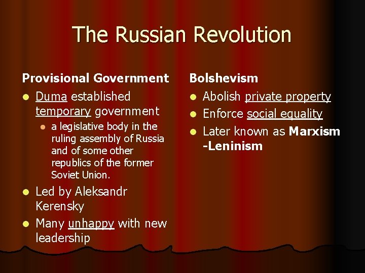 The Russian Revolution Provisional Government l Duma established temporary government l a legislative body