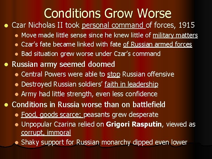 Conditions Grow Worse l Czar Nicholas II took personal command of forces, 1915 Move