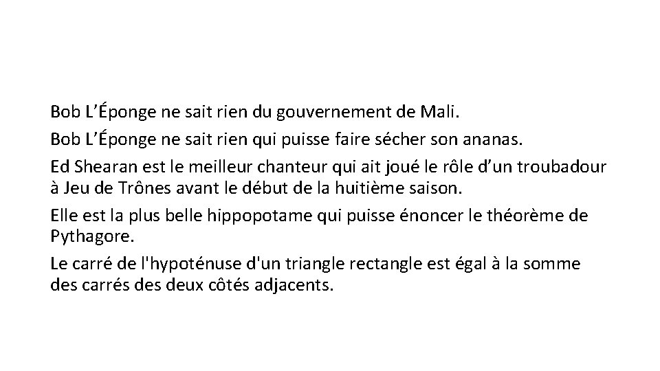 Bob L’Éponge ne sait rien du gouvernement de Mali. Bob L’Éponge ne sait rien