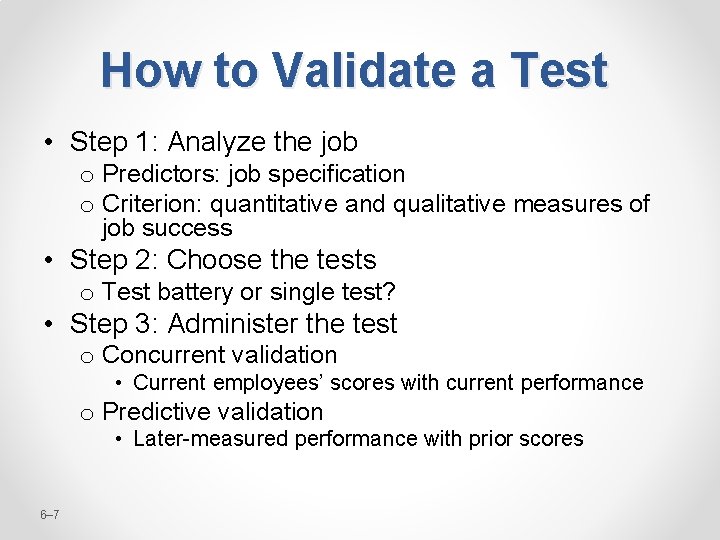 How to Validate a Test • Step 1: Analyze the job o Predictors: job