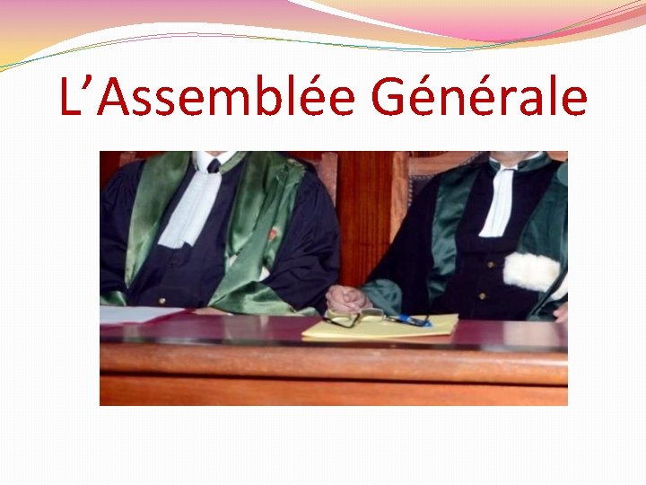 L’Assemblée Générale 