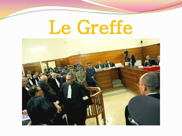 Le Greffe 