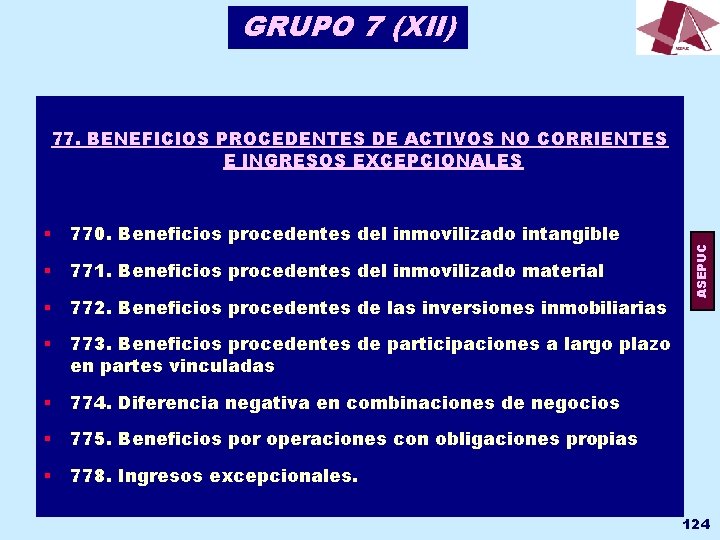 GRUPO 7 (XII) § 770. Beneficios procedentes del inmovilizado intangible § 771. Beneficios procedentes