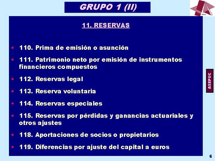 GRUPO 1 (II) 11. RESERVAS § 110. Prima de emisión o asunción § 112.