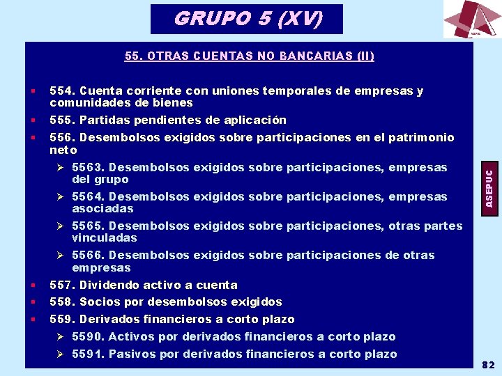 GRUPO 5 (XV) § 554. Cuenta corriente con uniones temporales de empresas y comunidades