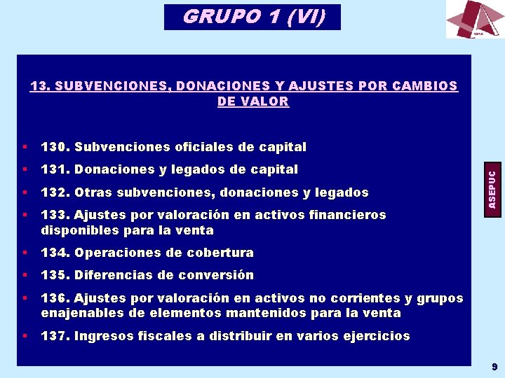 GRUPO 1 (VI) § 130. Subvenciones oficiales de capital § 131. Donaciones y legados