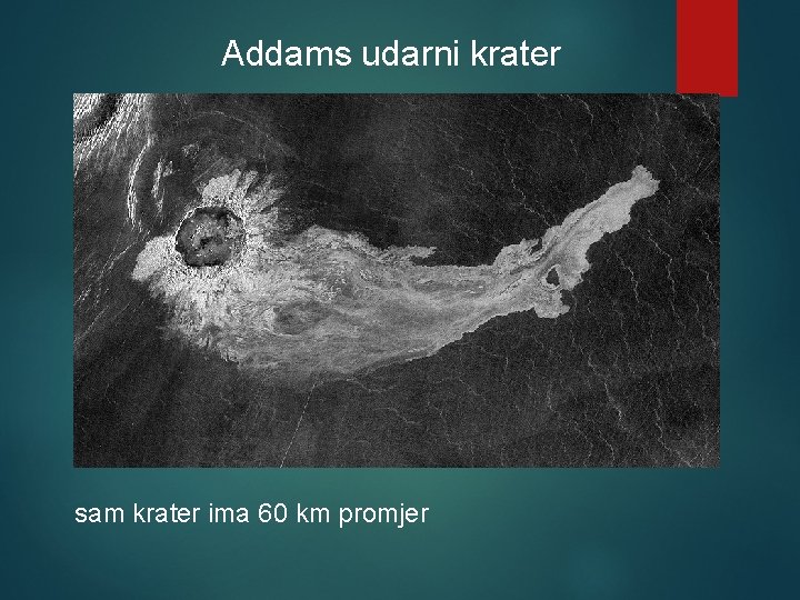 Addams udarni krater sam krater ima 60 km promjer 