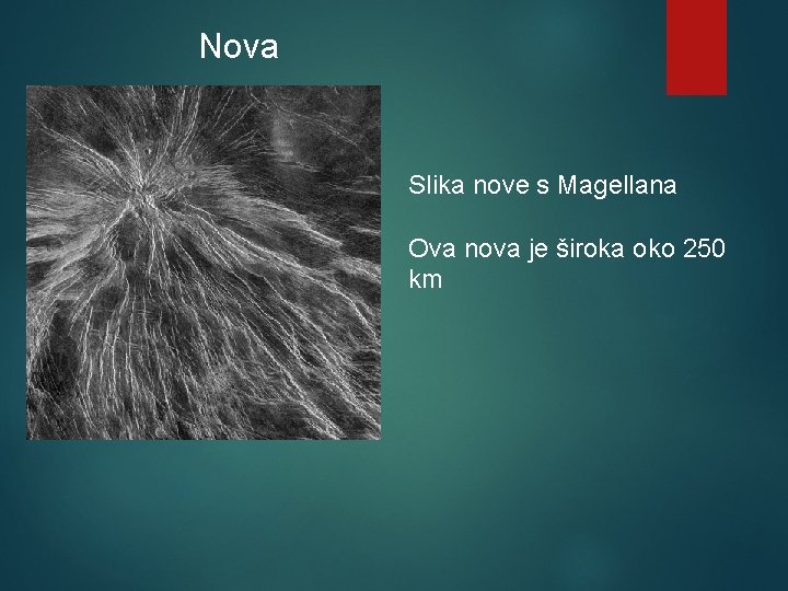 Nova Slika nove s Magellana Ova nova je široka oko 250 km 