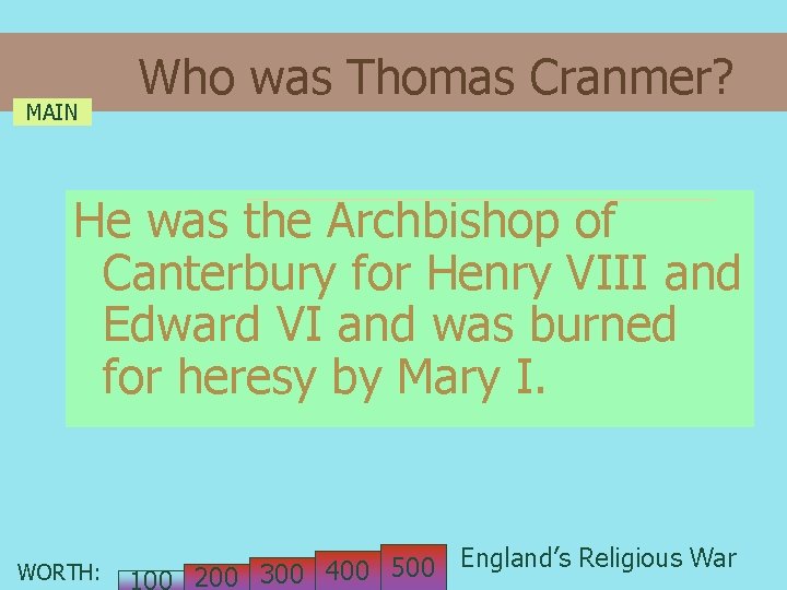 MAIN Who was Thomas Cranmer? He was the Archbishop of Canterbury for Henry VIII