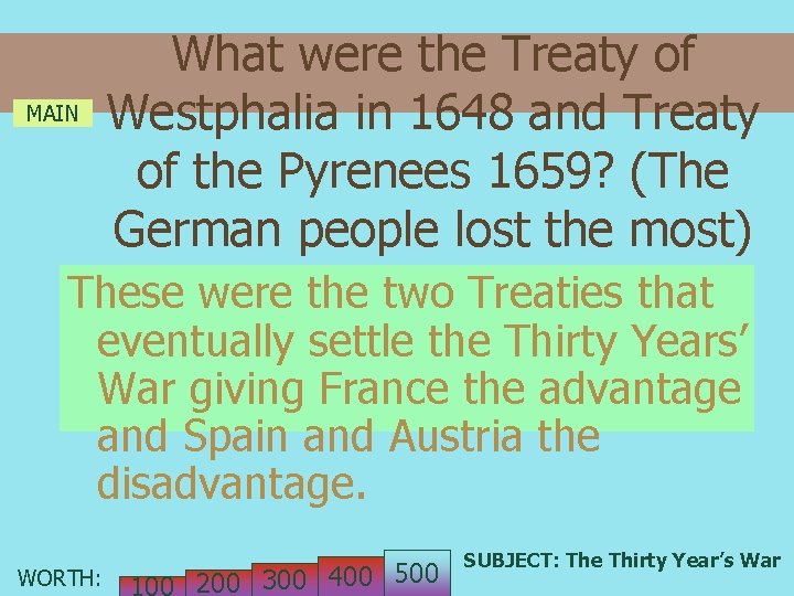 MAIN What were the Treaty of Westphalia in 1648 and Treaty of the Pyrenees