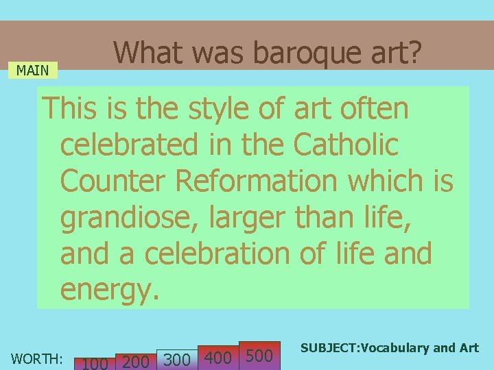 MAIN What was baroque art? This is the style of art often celebrated in