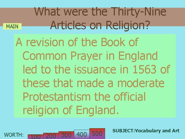 MAIN What were the Thirty-Nine Articles on Religion? A revision of the Book of
