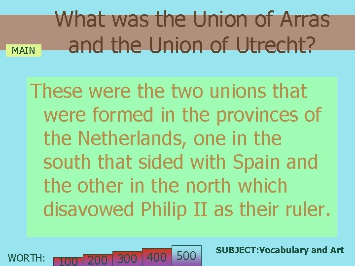 MAIN What was the Union of Arras and the Union of Utrecht? These were