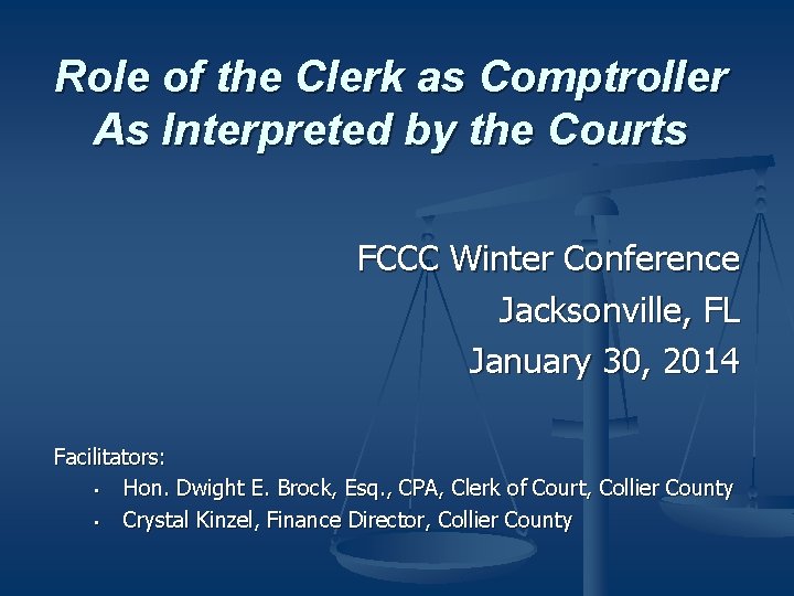 Role of the Clerk as Comptroller As Interpreted by the Courts FCCC Winter Conference